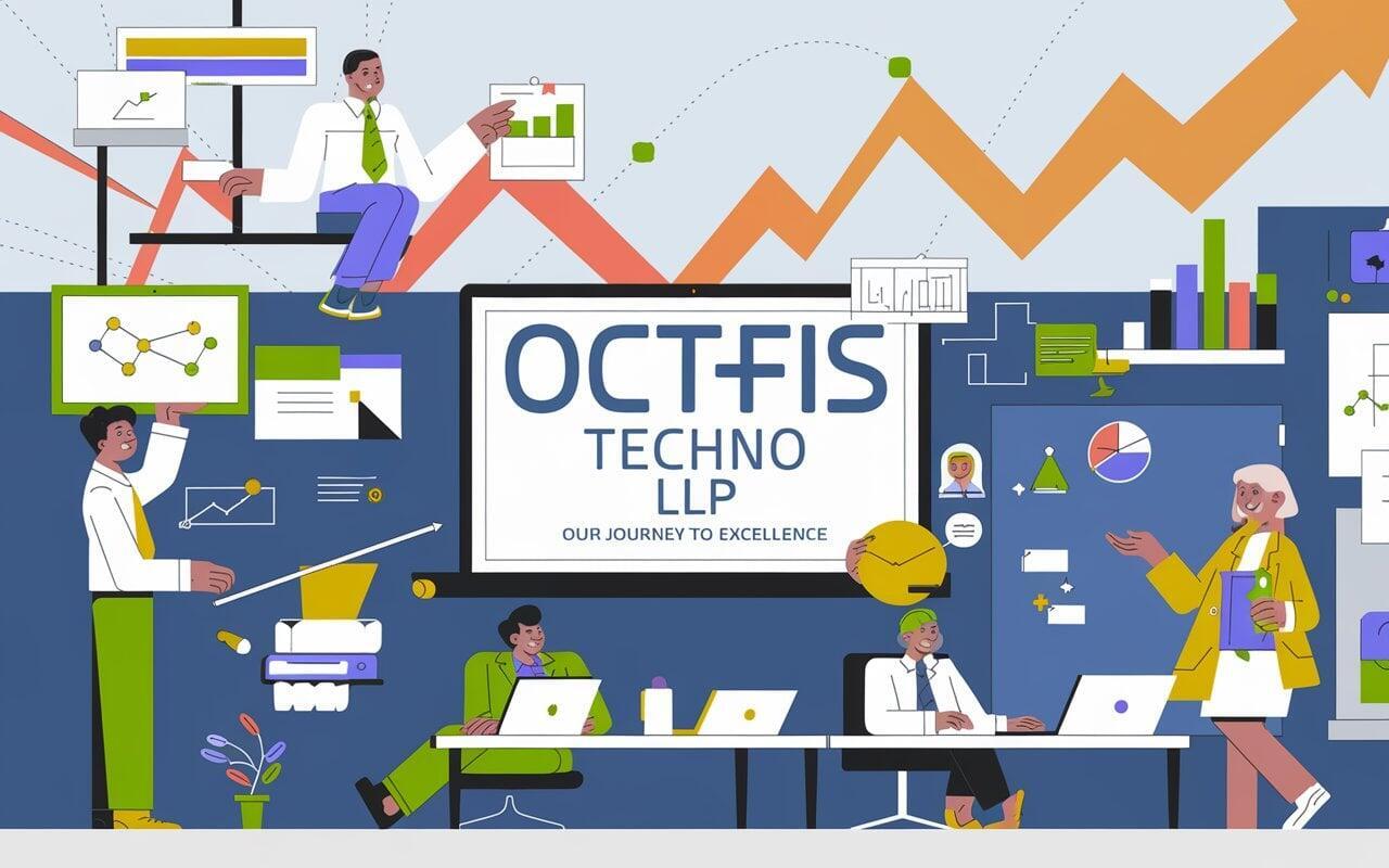 Octfis Techno LLP: Our Journey to Excellence